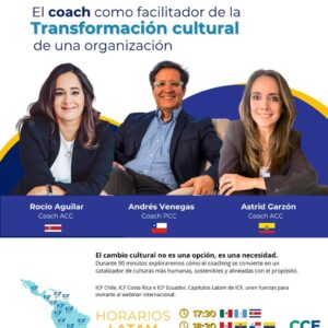 Webinar ICF LATAM: El Coach como facilitador de la Transformación cultural de una Organización